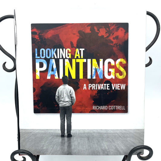 Looking At Paintings: A Private View. Hardcover
