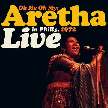 NEW - Aretha Franklin, Oh Me Oh My: Live in Philly 1972 (Coloured) 2LP RSD