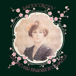 NEW - Sandy Denny, Like An Old Fashion Waltz Vinyl