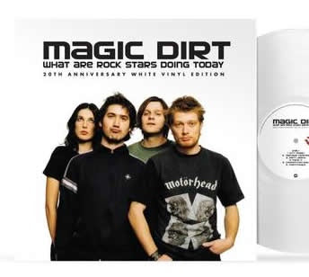 NEW - Magic Dirt, What are Rockstars Doing Today (White)LP
