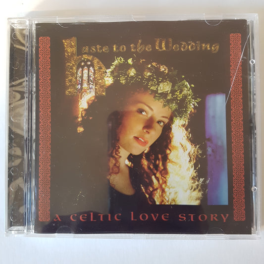 Haste To The Wedding, A Celtic Love Story (1CD)