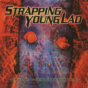 NEW - Strapping Young Lad, Heavy as a Real Heavy Thing Vinyl