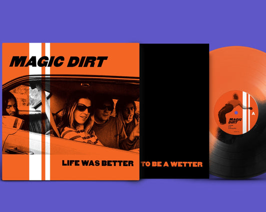 NEW - Magic Dirt, Life Was Better EP NOTE: DUE 17th Jan 2020 (MDC)