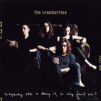 NEW (Euro) - Cranberries (The), Everybody Else Is Doing It