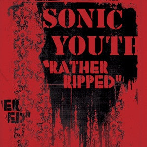 NEW (Euro) - Sonic Youth, Rather Ripped LP