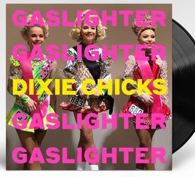 NEW - Dixie Chicks, Gaslighter LP DUE: 11th Sept 2020 (SMA)