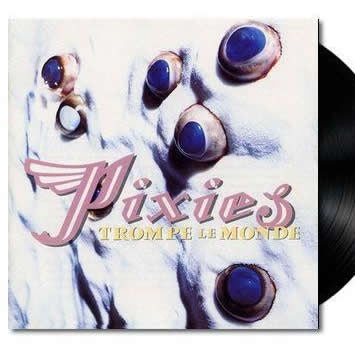 NEW - Pixies (The), Trompe Le Monde LP