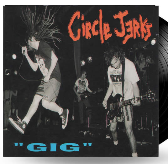 NEW - Circle Jerks, GIG LP