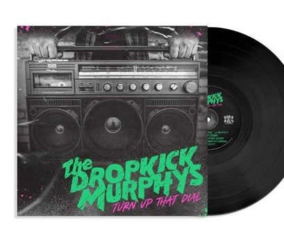 NEW - Dropkick Murphys, Turn Up That Dial LP