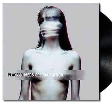 NEW - Placebo, Meds LP