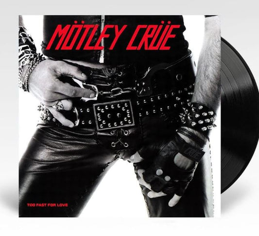 NEW - Motley Crue, Too Fast for Love LP