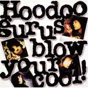 NEW - Hoodoo Gurus, Blow Your Cool Vinyl
