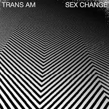 NEW - Trans Am, Sex Change LP
