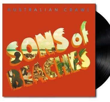 NEW - Australian Crawl, Sons Of Beaches LP