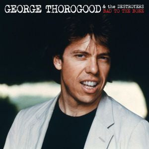 NEW - George Thorogood, Bad To the Bone Vinyl